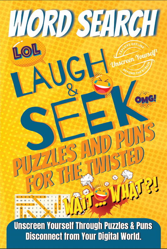 LAUGH & SEEK: WORD SEARCH PUZZLES AND PUNS FOR THE TWISTED